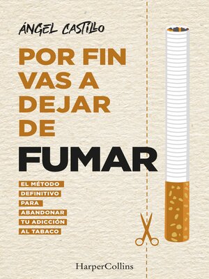 cover image of Por fin vas a dejar de fumar. El método definitivo para abandonar tu adicción al tabaco